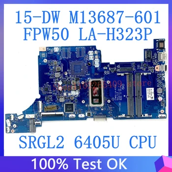 M13687-601 M13687-001 Материнская плата Для ноутбука HP 15-DW Материнская плата для ноутбука FPW50 LA-H323P 100% Полностью протестирована с процессором SRGL2 6405U DDR4