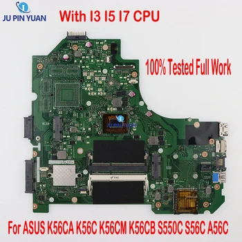 Подходит для ASUS K56CA K56C K56CM K56CB S550C S56C A56C Материнская плата ноутбука K56CM с процессором I3 I5 I7 100% Протестирована Полная работа